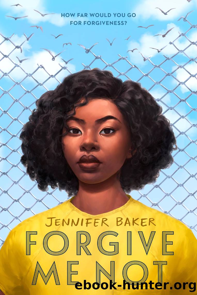 Forgive Me Not by Jennifer Baker