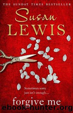 Forgive Me: the gripping new emotional novel from the Sunday Times bestselling author by Susan Lewis