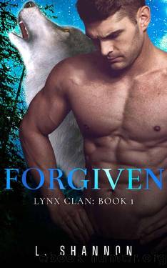 Forgiven (The Lynx Clan Book 1) by L. Shannon