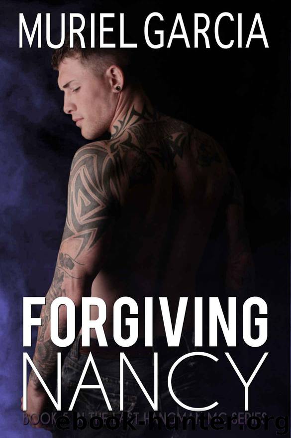 Forgiving Nancy (Last Hangman MC Series Book 5) by Garcia Muriel
