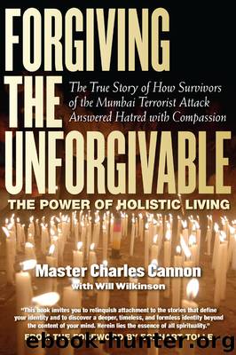 Forgiving the Unforgivable by Master Charles Cannon