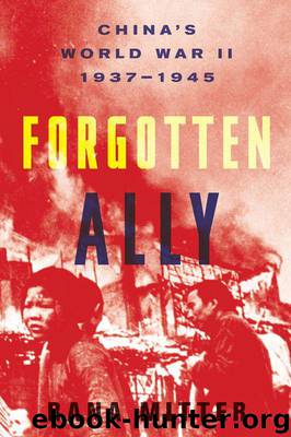 Forgotten Ally: China's World War II, 1937-1945 by Mitter Rana