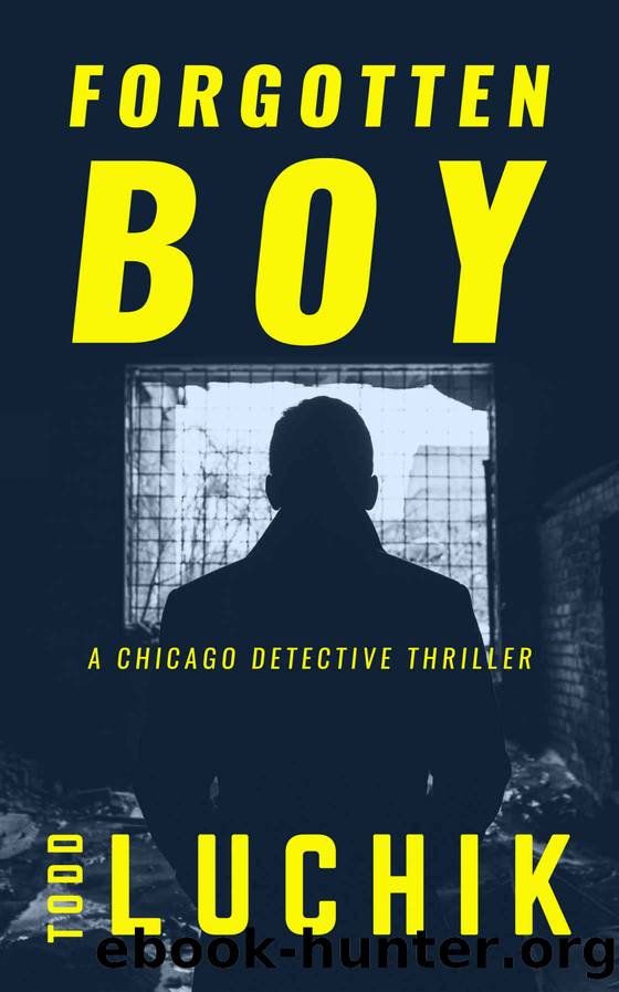 Forgotten Boy: A Chicago Detective Thriller (Chicago Detective Thriller series Book 1) by Todd Luchik