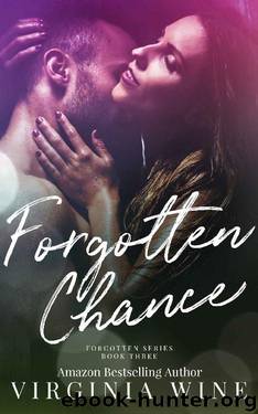 Forgotten Chance: Book Three (Forgotten Trilogy) by Virginia Wine