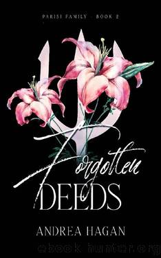 Forgotten Deeds: Parisi Family Book 2 by Andrea Hagan