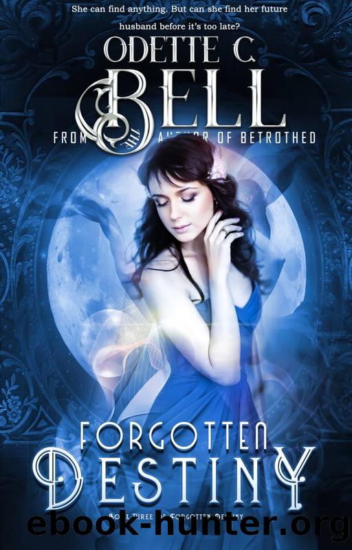 Forgotten Destiny 3 by Odette C Bell