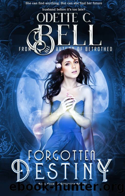 Forgotten Destiny 4 by Odette C Bell