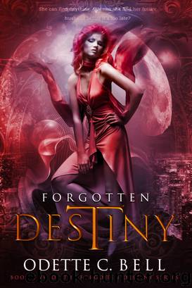 Forgotten Destiny Book Two by Odette C. Bell