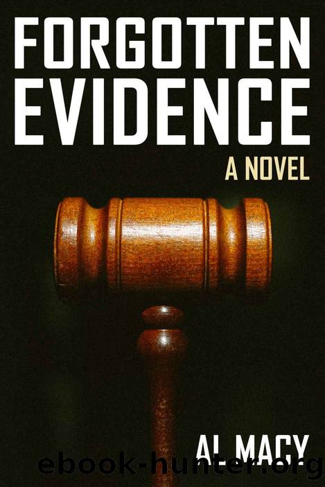 Forgotten Evidence: A Novel by Al Macy