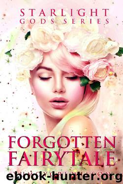Forgotten Fairytale (The Starlight Gods Series Book 7) by Yumoyori Wilson