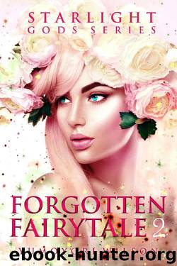 Forgotten Fairytale 2 (The Starlight Gods Series Book 8) by Yumoyori Wilson