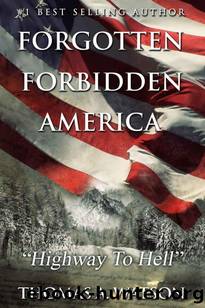 Forgotten Forbidden America | Book 7 | Highway To Hell by Watson Thomas A