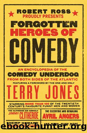 Forgotten Heroes of Comedy by Robert Ross