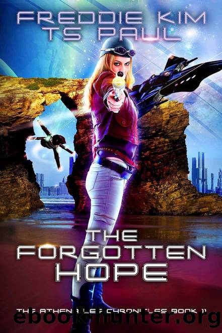 Forgotten Hope (Athena Lee Chronicles Book 11) by T. S. Paul
