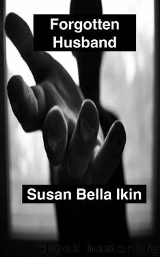Forgotten Husband by Susan Bella Ikin