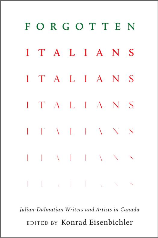 Forgotten Italians : Julian-Dalmatian Writers and Artists in Canada by Unknow