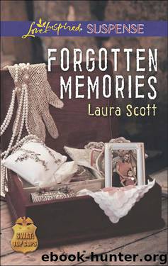 Forgotten Memories (SWAT: Top Cops Book 4) by Laura Scott