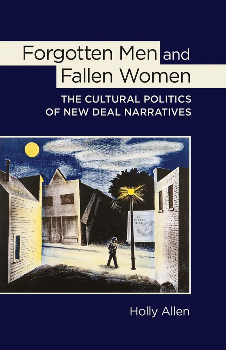 Forgotten Men and Fallen Women: The Cultural Politics of New Deal Narratives by by Holly Allen