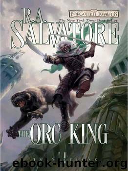 Forgotten Realms #32: Transition 1 - The Orc King by R. A. Salvatore