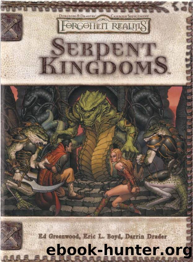 Forgotten Realms - Serpent Kingdoms by Ed Greenwood Eric L. Boyd Darrin Drader