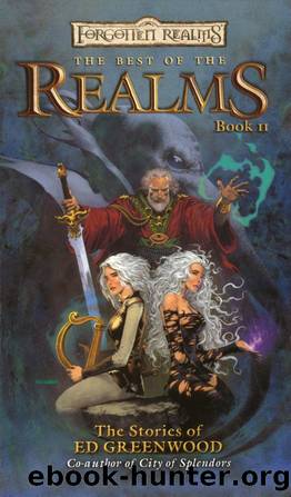 Forgotten Realms: Anthologies, Book 08 - The Best of the Realms II: The Stories of Ed Greenwood by Ed Greenwood