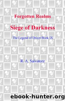 Forgotten Realms: Siege of Darkness - The Legend of Drizzt - Book IX by R. A. Salvatore