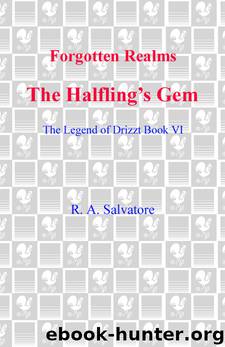 Forgotten Realms: The Halfling’s Gem - The Legend of Drizzt - Book VI by R. A. Salvatore