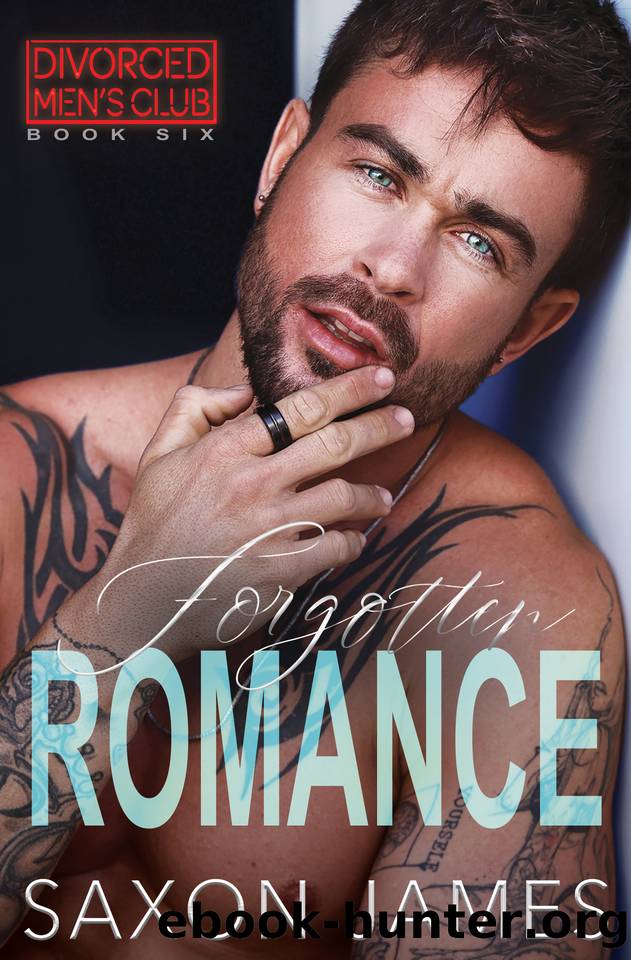 Forgotten Romance (Divorced Men's Club Book 6) by Saxon James
