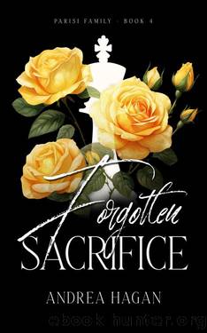 Forgotten Sacrifice: Parisi Family Book 4 (A GuardianWard, Age Gap Mafia Romance) by Andrea Hagan