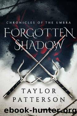 Forgotten Shadow: Chronicles of the Umbra: Book 1 (Chronicles of Umbra) by Taylor Patterson
