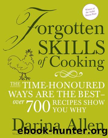 Forgotten Skills of Cooking by Darina Allen