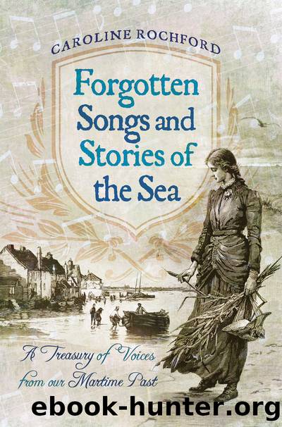 Forgotten Songs and Stories of the Sea by Rochford Caroline;