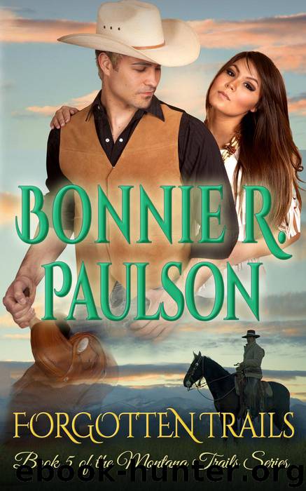 Forgotten Trails by Bonnie R. Paulson