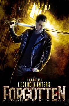 Forgotten: A Supernatural Thriller (Legend Hunters Book 2) by JL Terra