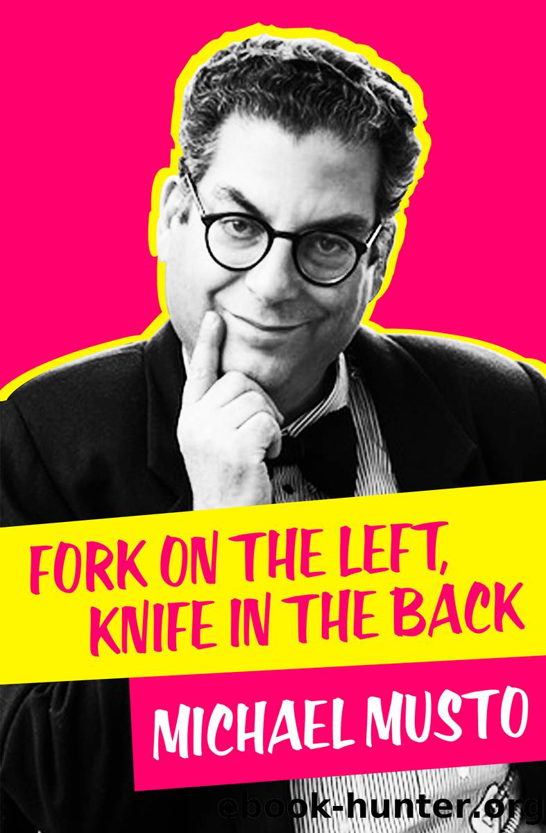 Fork on the Left, Knife in the Back by Michael Musto