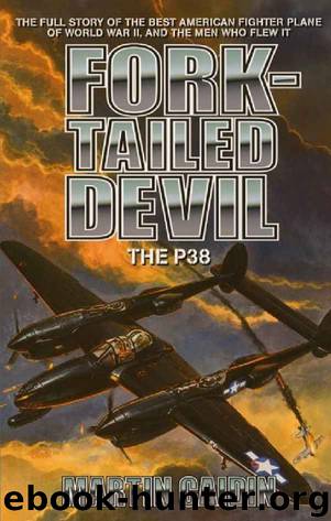 Fork-Tailed Devil: The P-38 by Caidin Martin