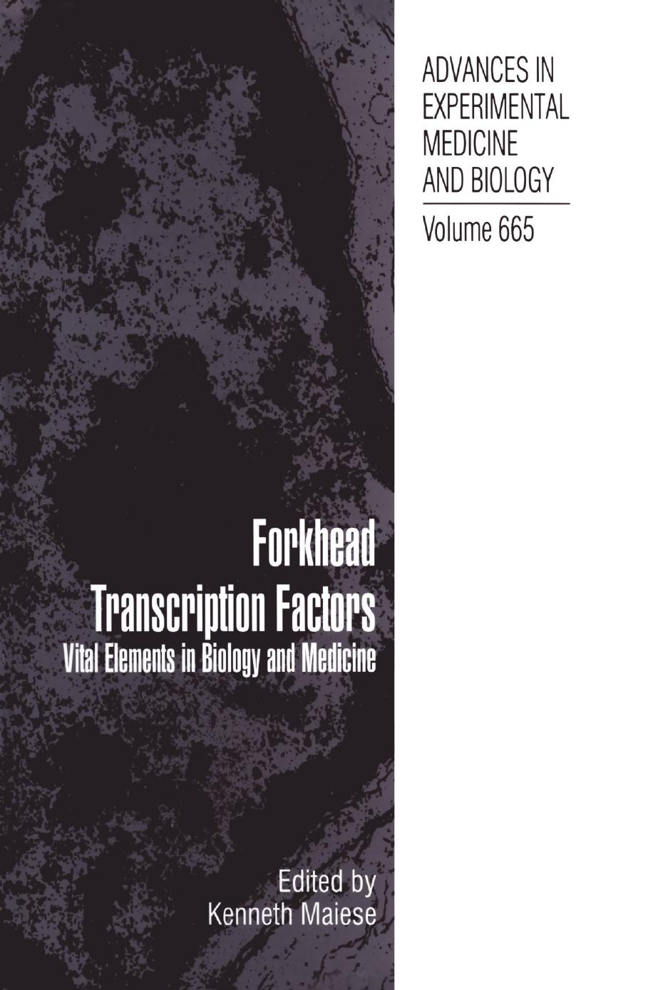 Forkhead Transcription Factors: Vital Elements in Biology and Medicine by Unknow