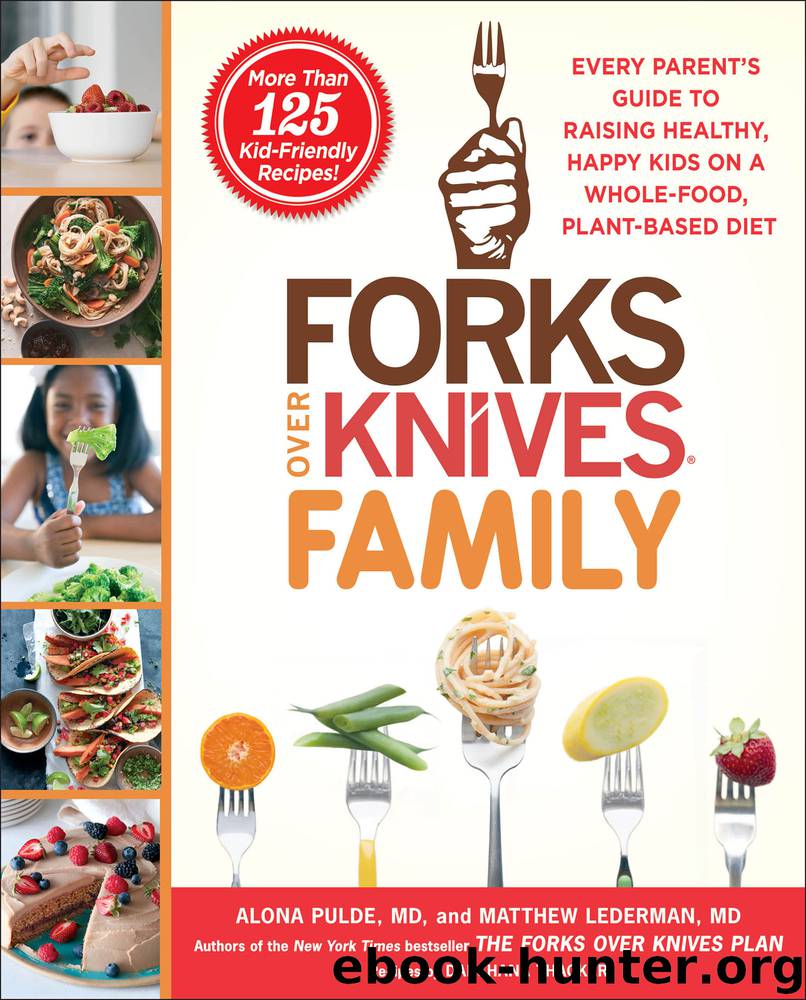 Forks Over Knives Family by Alona Pulde M.D. & Matthew Lederman M.D