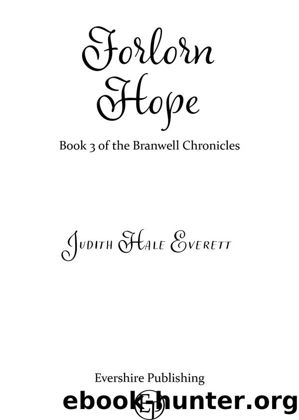 Forlorn Hope: the Branwell Chronicles, #3 by Judith Hale Everett