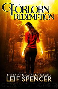 Forlorn Redemption (The End We Saw Book 4) by Leif Spencer