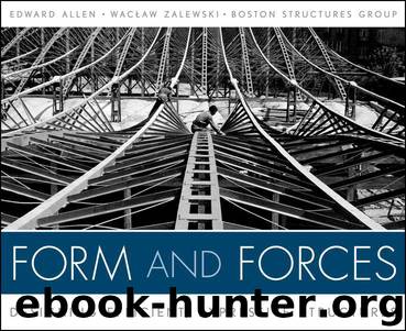 Form and Forces: Designing Efficient, Expressive Structures by Zalewski Waclaw & Allen Edward