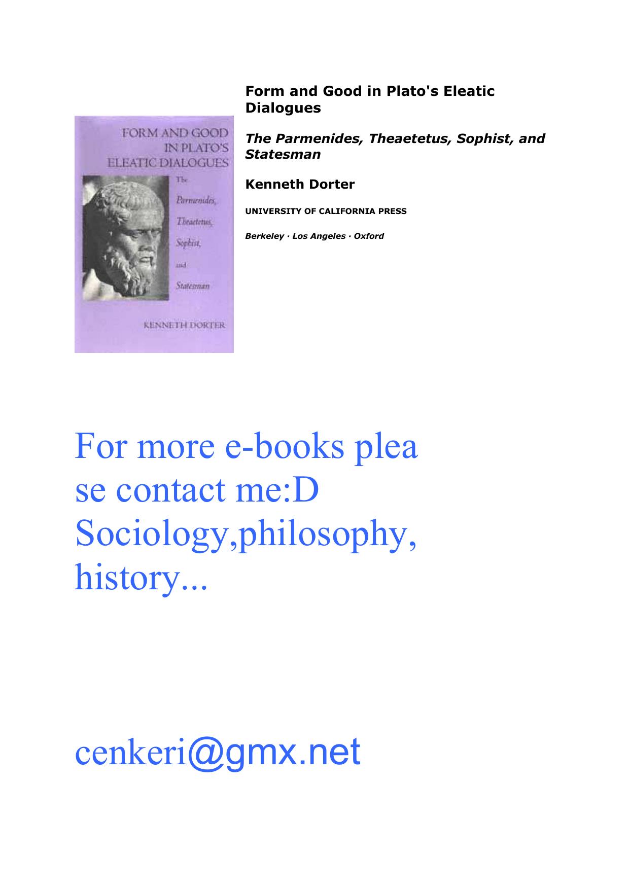 Form and Good in Plato's Eleatic Dialogues: The Parmenides, Theatetus, Sophist, and Statesman by Kenneth Dorter