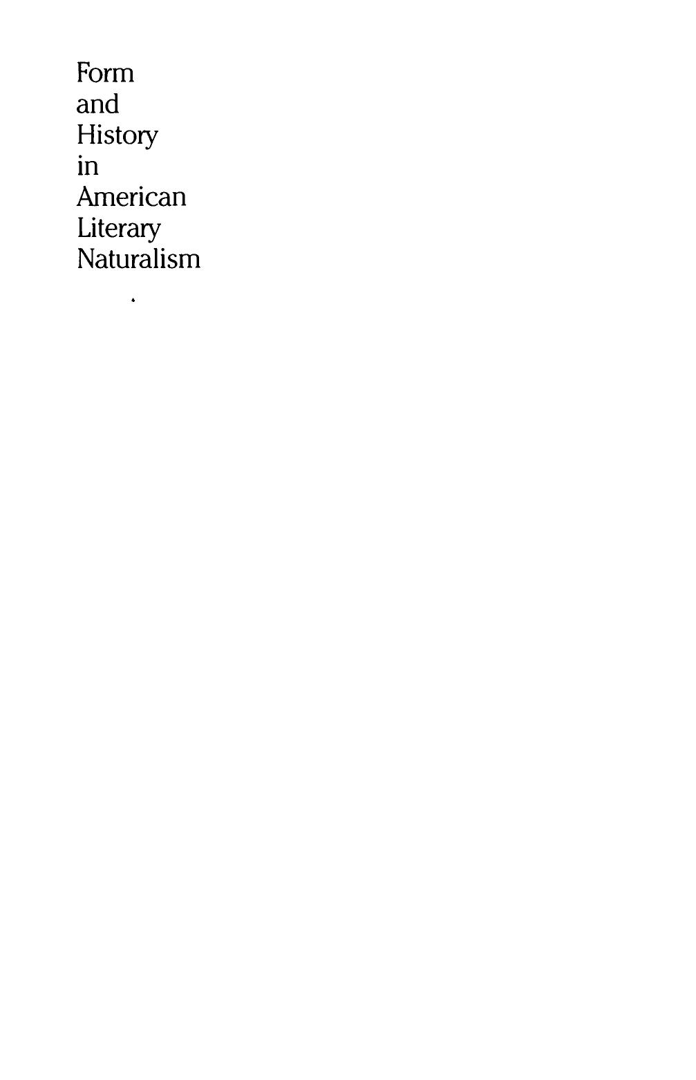 Form and History in American Literary Naturalism by June Howard