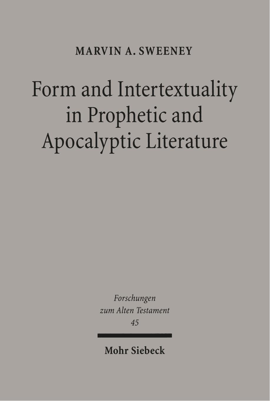 Form and Intertextuality in Prophetic and Apocalyptic Literature by Marvin A. Sweeney