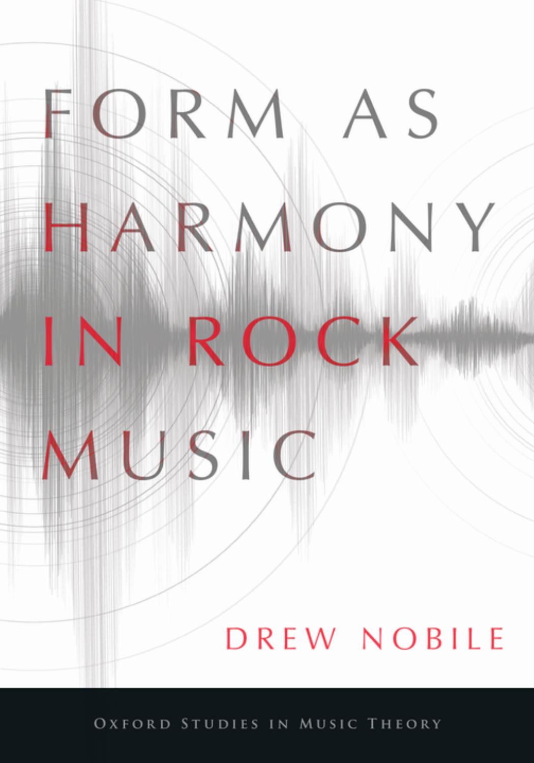 Form as Harmony in Rock Music (Oxford Studies in Music Theory) by Drew Nobile