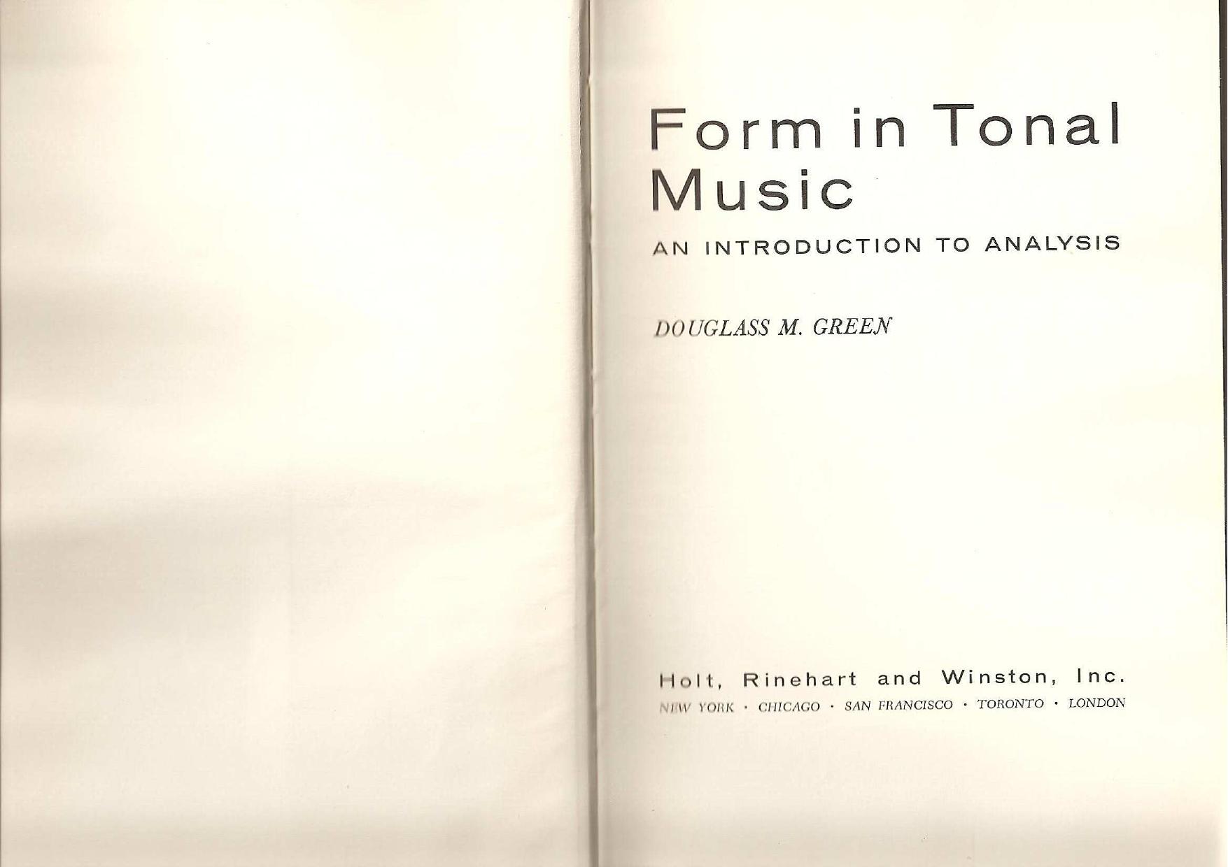 Form in Tonal Music: An Introduction to Analysis by Douglass Green