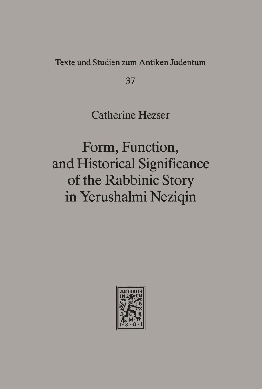 Form, Function, and Historical Significance of the Rabbinic Story in Yerushalmi Neziqin by Catherine Hezser