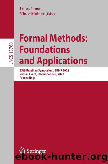 Formal Methods: Foundations and Applications by Unknown