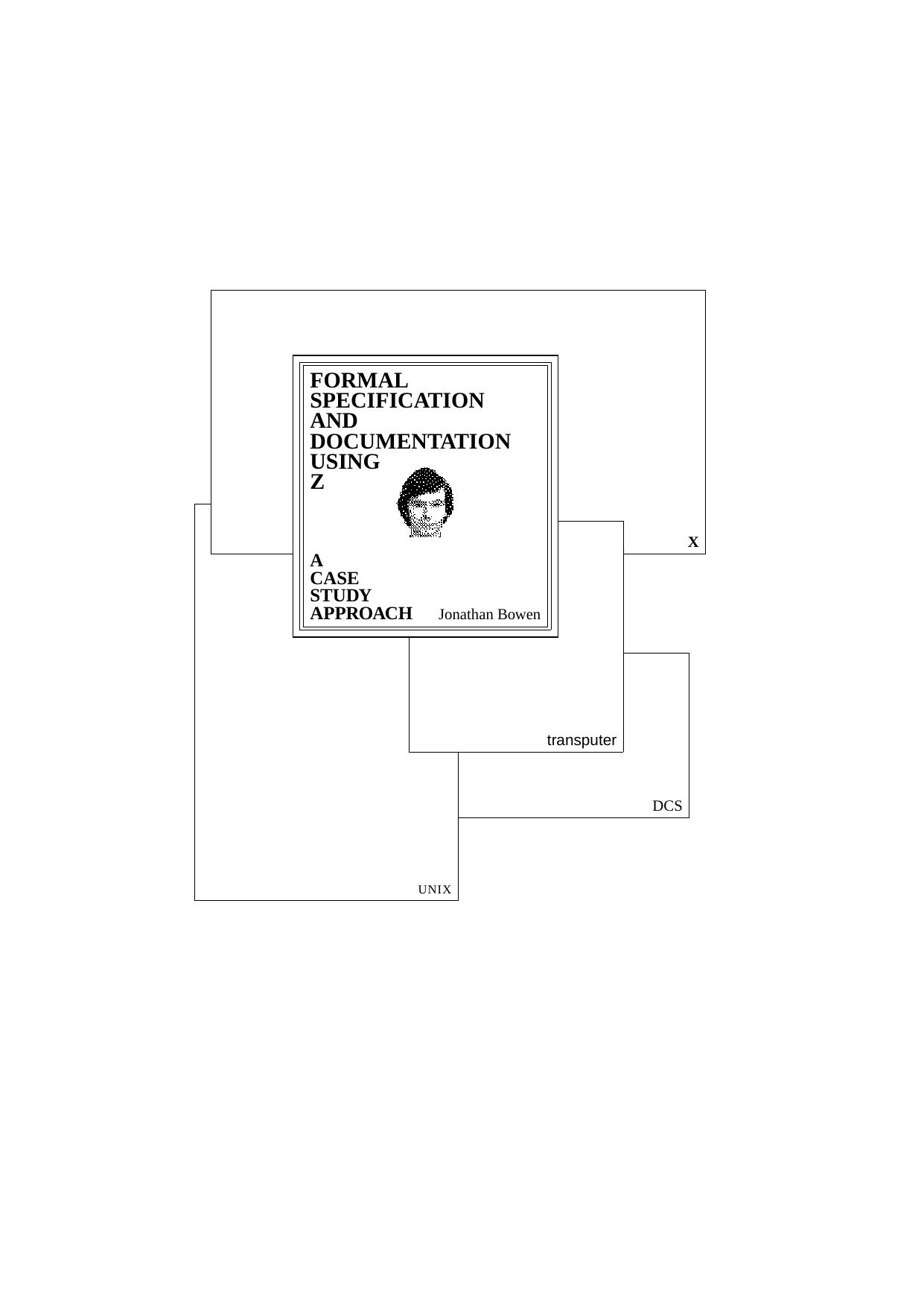Formal Specification and Documentation Using Z by J. Bowen