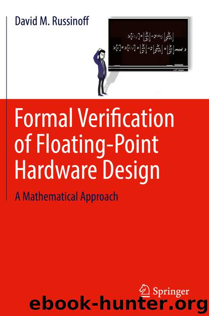Formal Verification of Floating-Point Hardware Design by David M. Russinoff